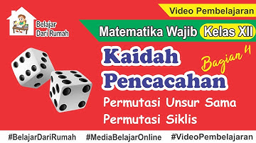 Kaidah Pencacahan 4 - Permutasi Unsur yang Sama dan Permutasi Siklis Matematika Wajib Kelas 12