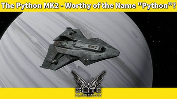 The Python MK2 - Worthy of the Name "Python"? [Elite Dangerous Ship Review]