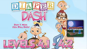 Diaper Dash levels 4.1  - 4.2