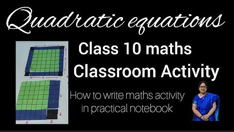 Maths classroom activity | Quadratic equations | Class 10 | How to write in practical notebook