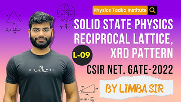Solid state physics | lect09 | csir net jrf physical science| reciprocal lattice | xray differaction