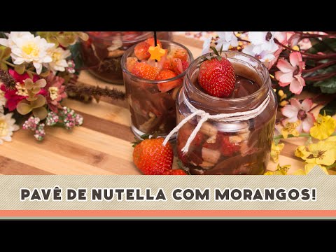 Pavê de Nutella com Morangos - Receitas de Minuto EXPRESS #113