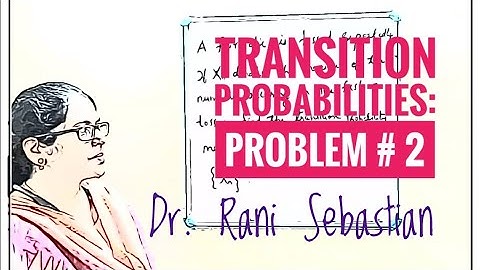 Transition Probabilities : Problem#2