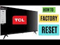 HOW TO FACTORY RESET TCL SMART TV || TCL FACTORY RESET PASSWORD || TCL TV TURNS OFF BY ITSELF