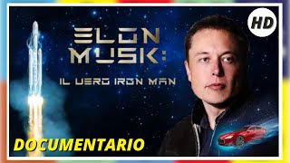 Elon Musk - Il Vero Iron Man | Hd | Biografico | Documentario Completo In Italiano