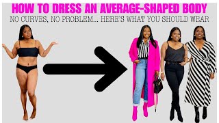 HOW TO DRESS AND AVERAGEPROPORTIONED BODY TO LOOK MORE FEMININE