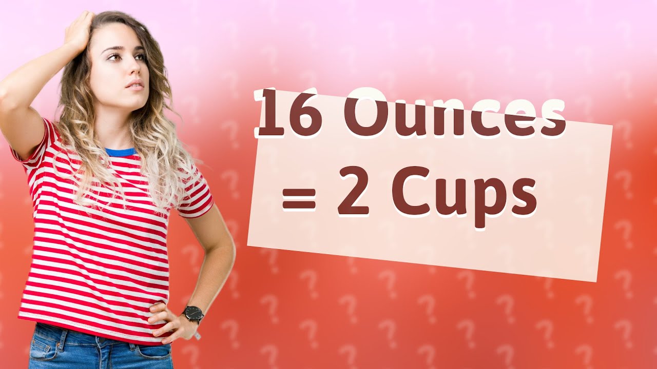 Is 16 ounces 4 cups?