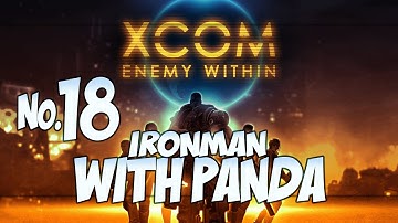 Outsmarted- XCom: Enemy Within #18 with Panda