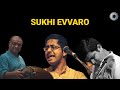 Sukhi evvaro  abhishek raghuram  carnatic fever