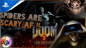 Doom 3 VR SPIDERS are scary AS F***!!