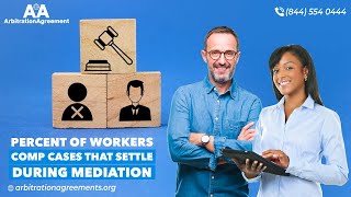 Percent Of Workers Comp Cases That Settle During Mediation ⚖️👨🏻‍💼