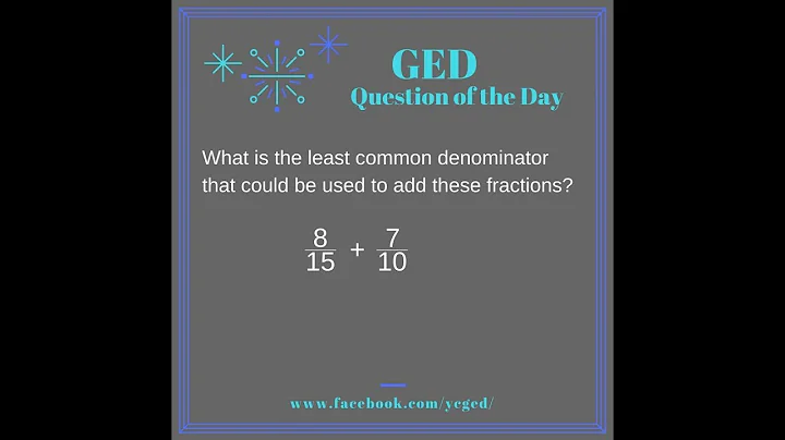 GED QOD: Least Common Denominator Example