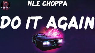 NLE Choppa - Do It Again (Lyrics)