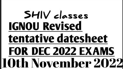 IGNOU REVISED TENTATIVE DATESHEET FOR DEC 2022 EXAMS @SHIVclasseseconomics @bhattshivangi2025