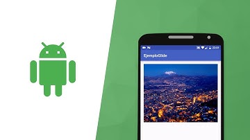 ANDROID: Descargar Imágenes de Internet con Glide