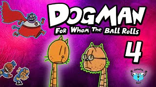 Petey's FATHER! - DOG MAN FOR WHOM THE BALL ROLLS - Part 4