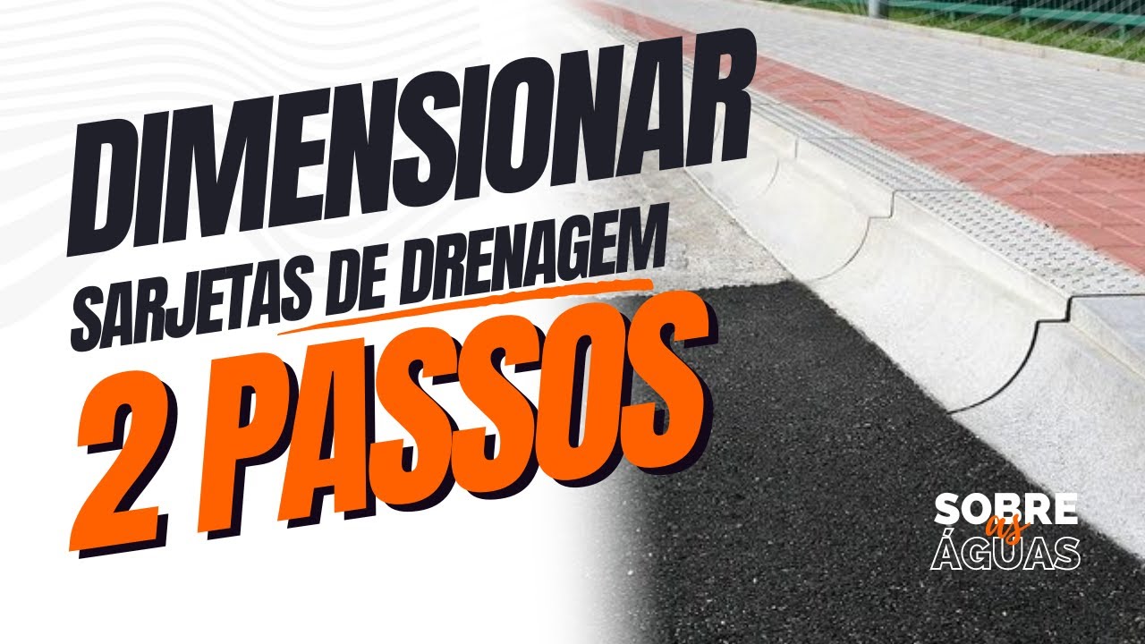 Como Dimensionar uma Sarjeta de Drenagem Urbana em 2 Etapas Simples  ...
