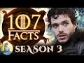 107 Game of Thrones Season 3 Facts YOU Should Know (@Cinematica)