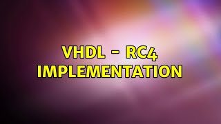 VHDL - RC4 implementation