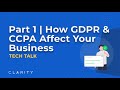 Tech talk understanding gdpr vs ccpa how it affects your business  part 1 of 3
