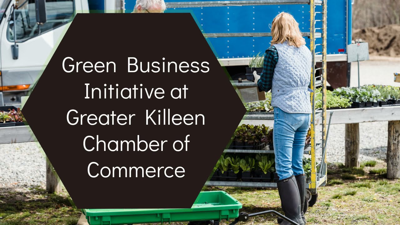 Green Business Initiative at Greater Killeen Chamber of Commerce YouTube