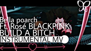 Bella Poarch - Build a B*tch Ft. ROSÉ BLACKPINK |  Instrumental 
