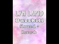 Lyn Lapid Buzzkill Slowed Reverb Lyn Lapid Buzzkill Slowed Reverb