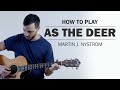 As The Deer | How To Play On The Guitar