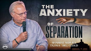 The Anxiety of Separation | TEACHING ONLY | Bill Cloud