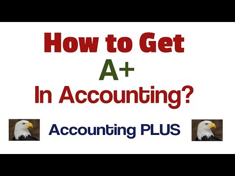 How to get A+ in accounting class