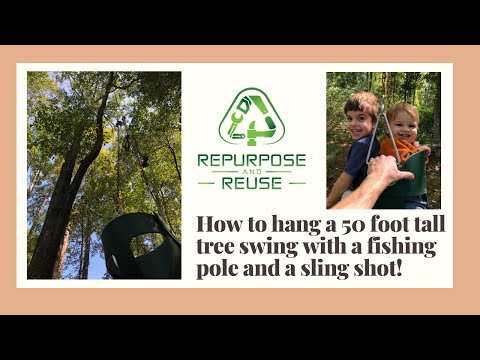 How to Hang a 50 Foot Tall Swing with a Fishing Pole and a Sling Shot!