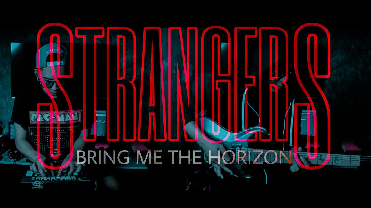Bring Me The Horizon - sTraNgeRs Guitar And Synth Cover
