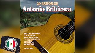 Antonio Bribiesca Exitos - 20 Grande Exitos - Sus 30 Grandes Exitos Inmortales Del Mariachi