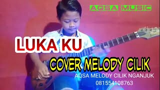 Aqsa Melody Cilik Dangdut  ~ Cover lagu 'LukaKu'