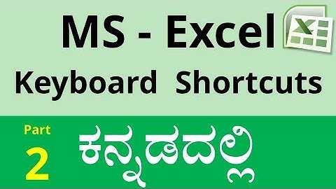 MS Excel 2007/10 Keyboard Shortcuts (In KANNADA) | Part - 2