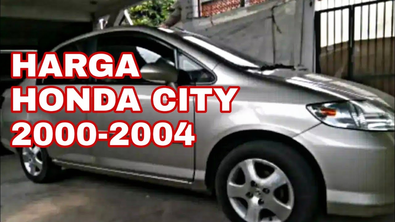 Harga mobil  Honda  city tahun  2000 2001 2002 2003 2004 