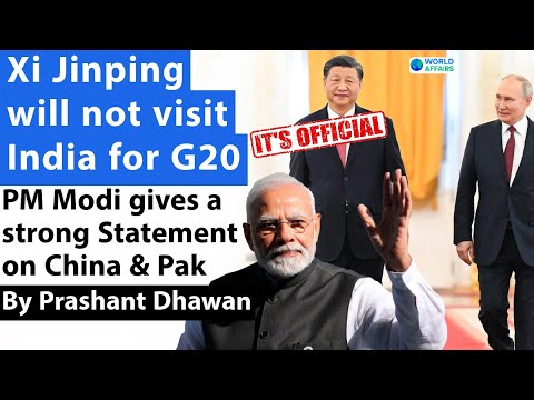 Xi Jinping will not visit India for G20 | PM Modi gives a strong Statement on China & Pakistan