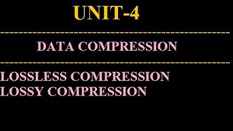 DATA COMPRESSION IN MULTIMEDIA