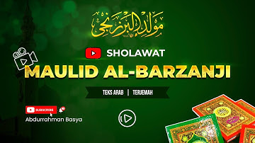 MAULID AL BARZANJI Beserta Teks Arab dan Terjemah
