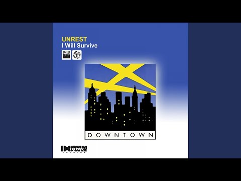 Unrest — I Will Survive (Strings Mix)