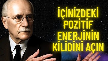 Pozitif Enerjinin KİLİDİNİ Açan 10 Olağanüstü Reçete | Carl Jung