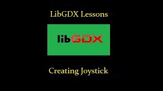 LibGDX Lessons - Creating JoyStick