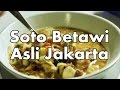Resep Soto Betawi Asli Tanah Abang