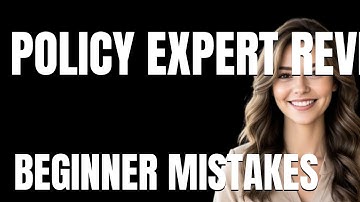 How to Use Policy Expert Review Properly  Beginner Mistakes That Cost You