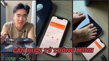 FULL || DÙNG THỬ CÂN ĐIỆN TỬ THÔNG MINH, ĐO ĐƯỢC TẤT CẢ CHỈ SỐ