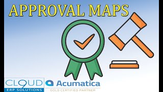 Acumatica - Approval Maps and Notifications