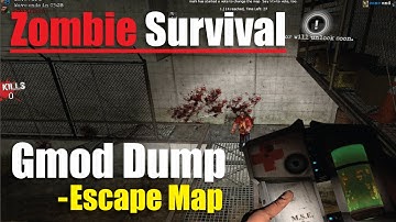 Gmod Dump Escape! - Gmod Zombie Survival