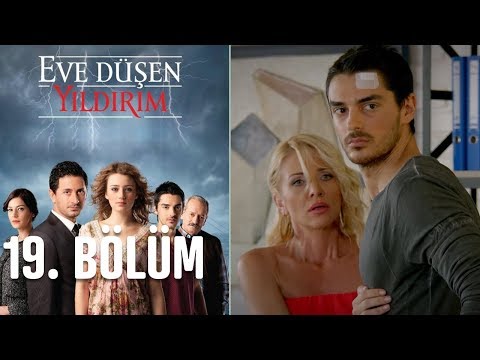 Eve Düşen Yıldırım 19. Bölüm