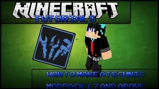 How To Install & Make A Technic Custom Modpack For 1.7 And Above