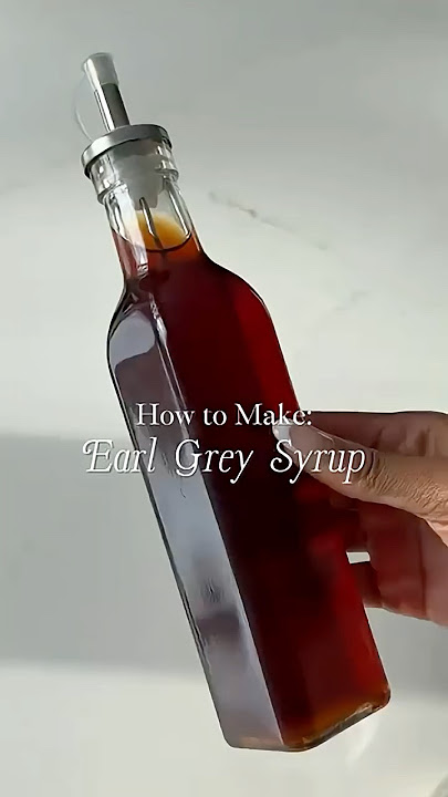 Earl Gray syrup recipe